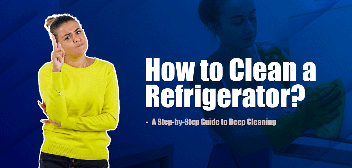 how to clean a refrigerator